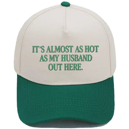 Funny "Almost As Hot As My Husband" Embroidered Cap