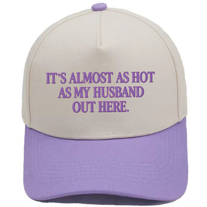 Funny "Almost As Hot As My Husband" Embroidered Cap